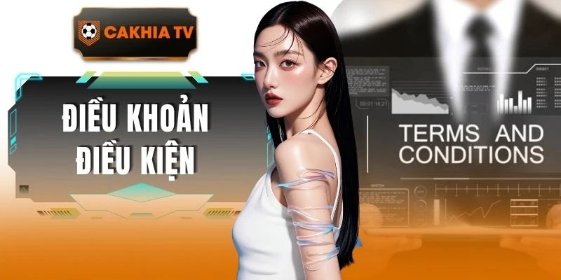 Điều Khoản Điều Kiện - Nắm Rõ Quy Định Bảo Vệ Quyền Lợi